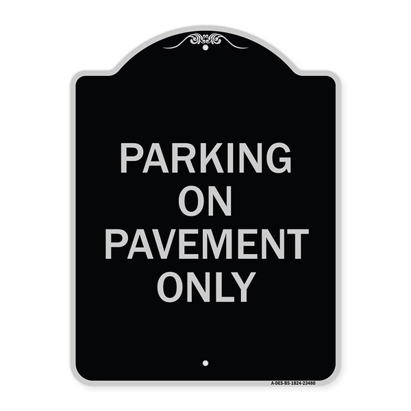 Park on Pavement Only Heavy-Gauge Aluminum Architectural Sign, 24" x 18", BS-1824-23480